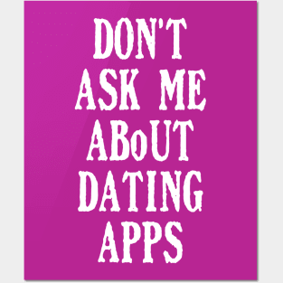 Funny Online Dating Apps Quote Posters and Art